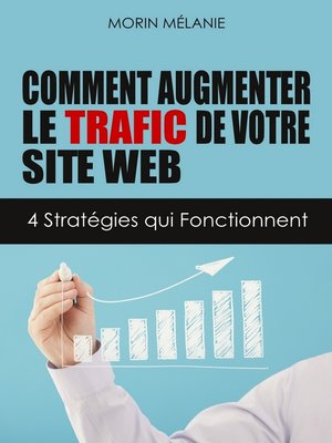 cover image of Comment augmenter le trafic de votre site Web